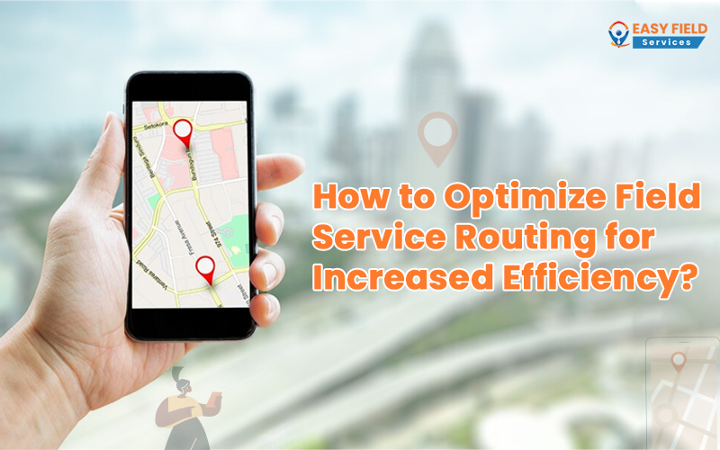 Field Service Route optimization